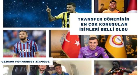 Transfer Döneminin En Çok Konuşulan İsimleri